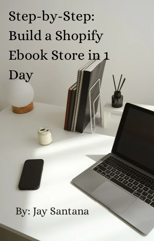 Step-by-step: Build a Shopify Ebook Store in 1 day